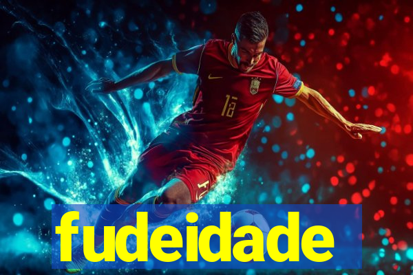 fudeidade