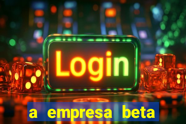 a empresa beta finalizou dezembro com 20 unidades