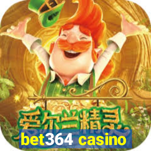 bet364 casino