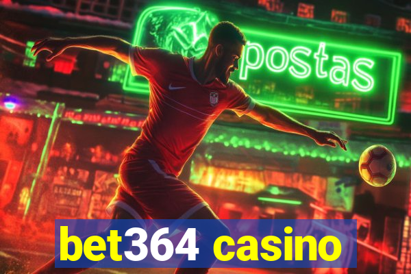 bet364 casino