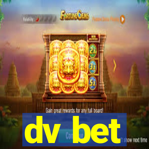 dv bet