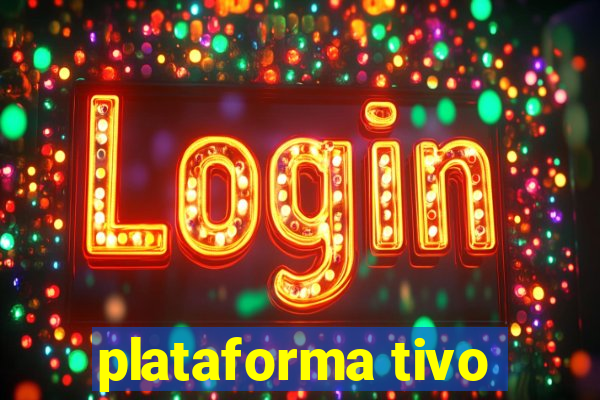 plataforma tivo