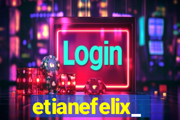 etianefelix_