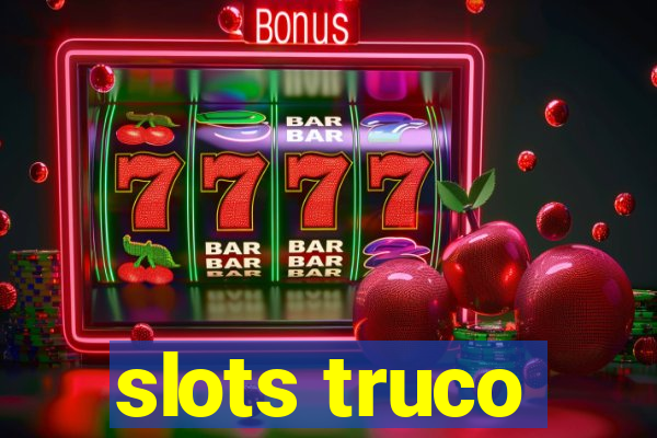 slots truco