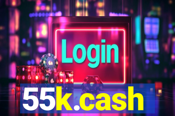 55k.cash