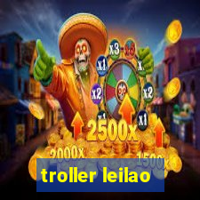 troller leilao