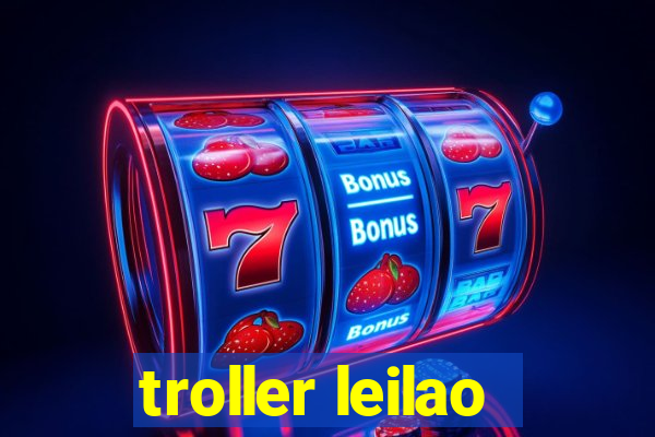 troller leilao