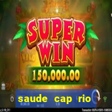 saude cap rio preto resultado