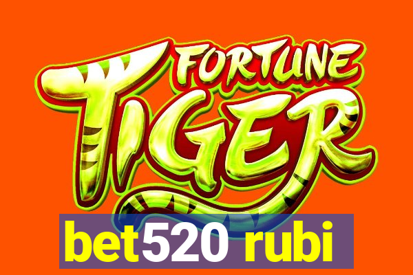 bet520 rubi