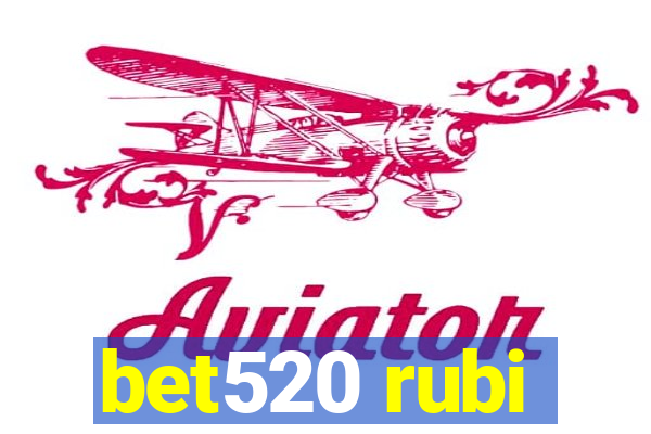 bet520 rubi