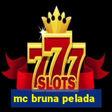 mc bruna pelada