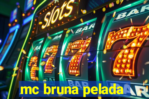 mc bruna pelada