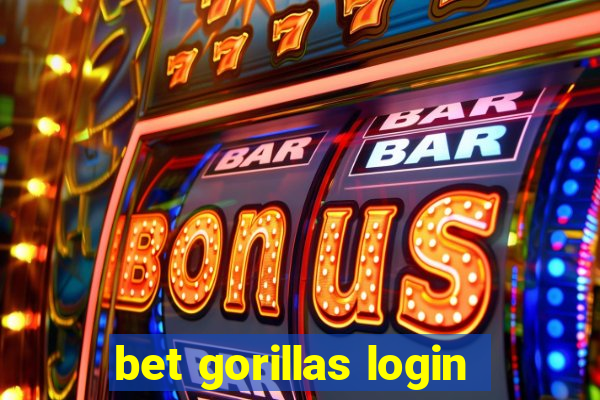 bet gorillas login