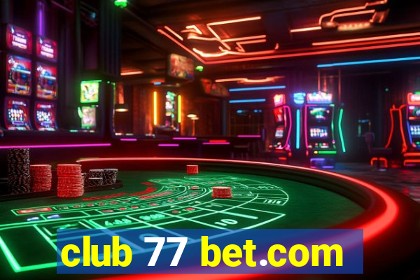 club 77 bet.com