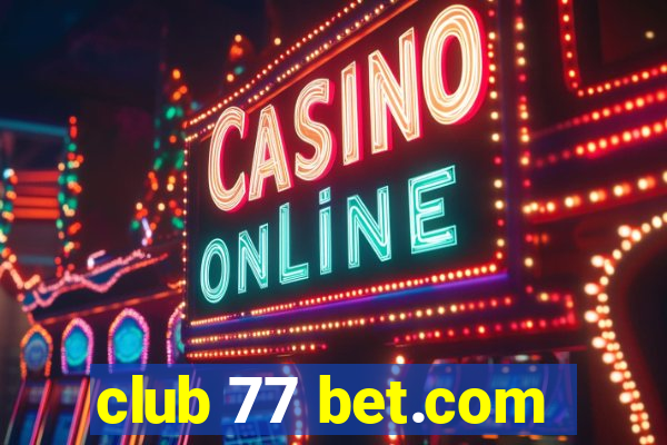 club 77 bet.com