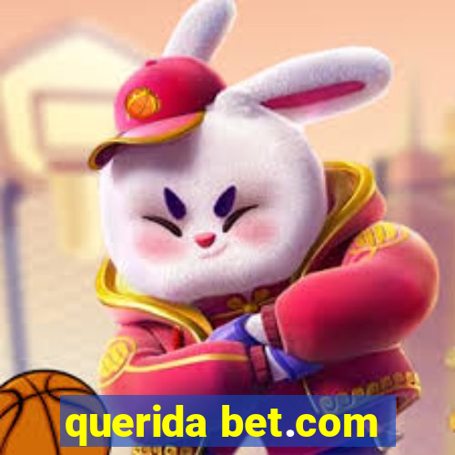 querida bet.com