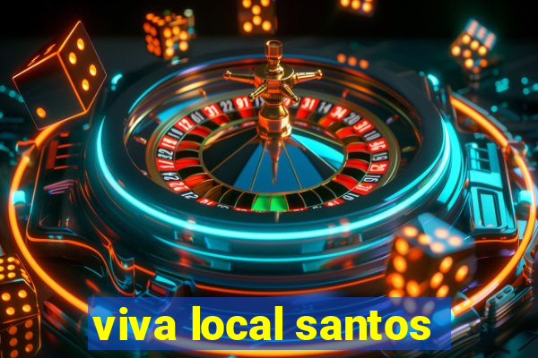 viva local santos