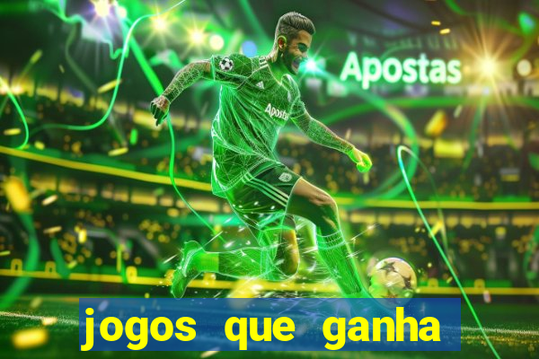 jogos que ganha dinheiro sem depositar nada