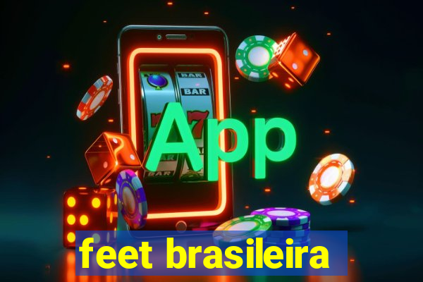 feet brasileira