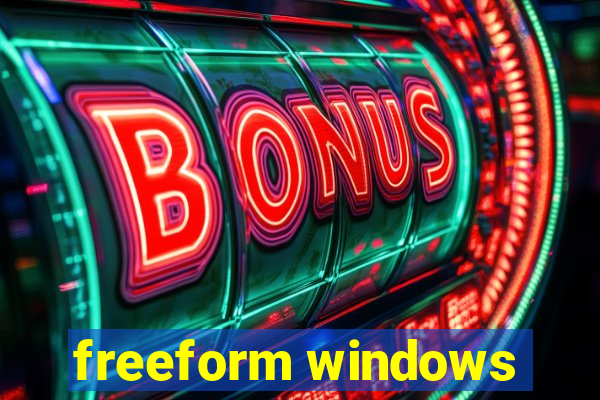 freeform windows