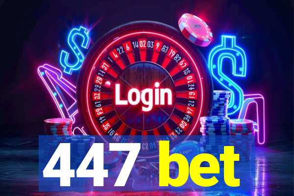 447 bet