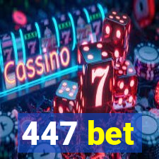 447 bet