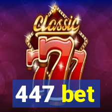 447 bet