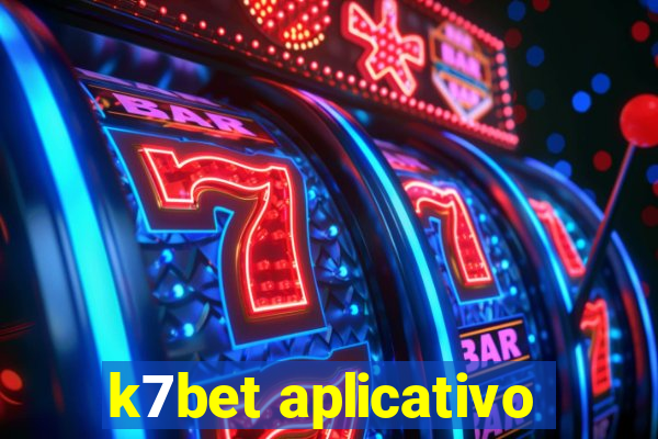 k7bet aplicativo