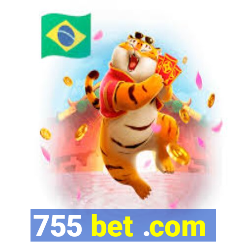 755 bet .com