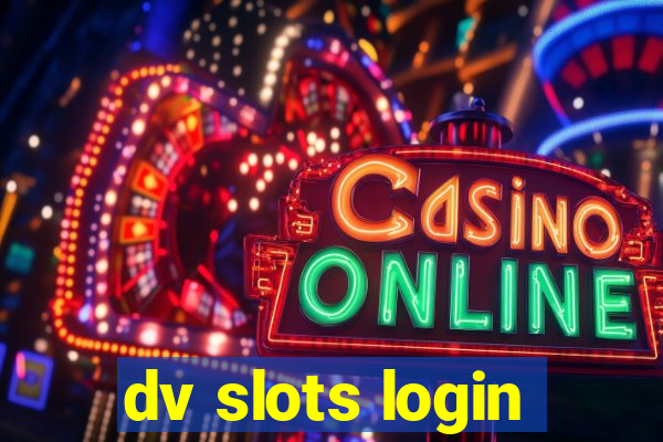 dv slots login