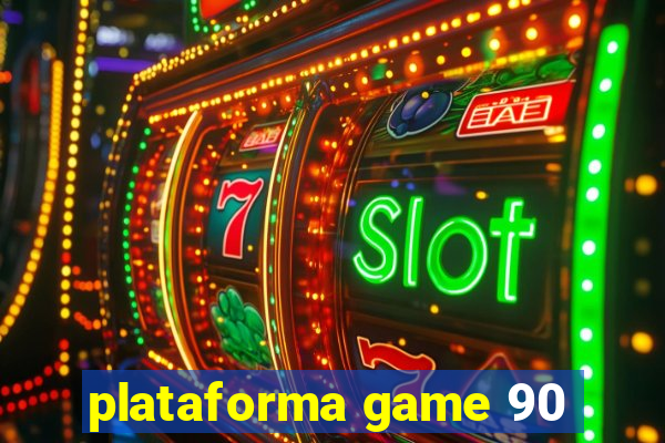 plataforma game 90