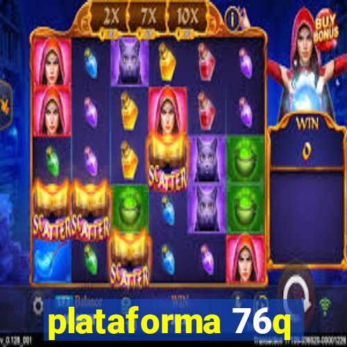 plataforma 76q