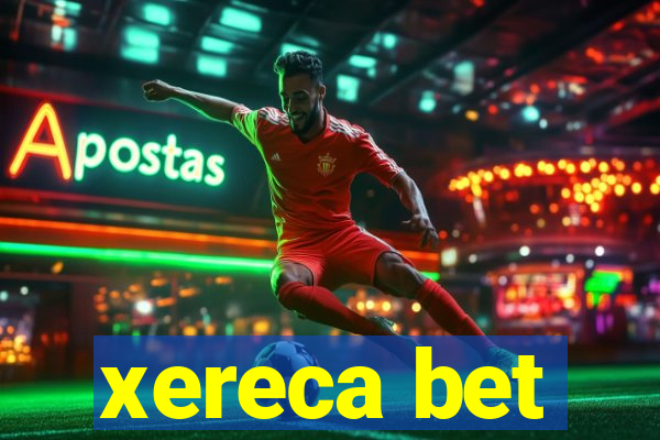 xereca bet