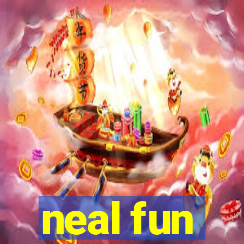 neal fun