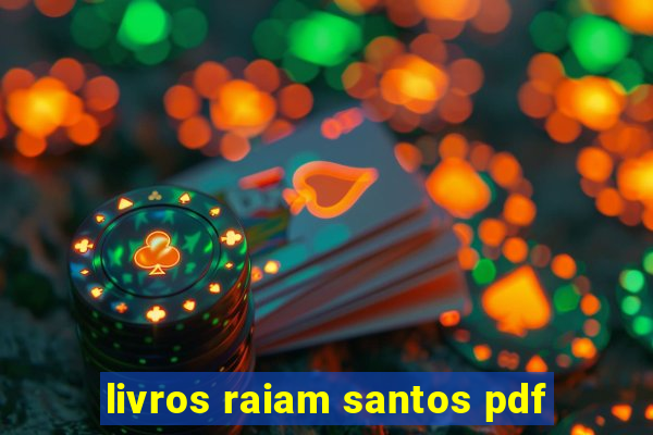 livros raiam santos pdf