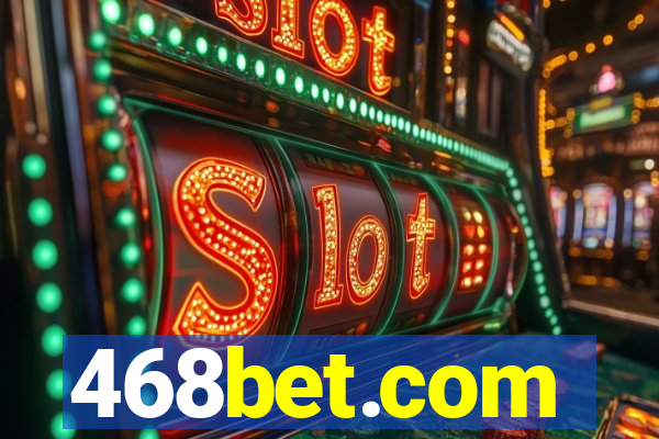 468bet.com