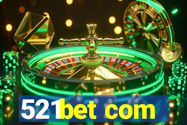 521bet com