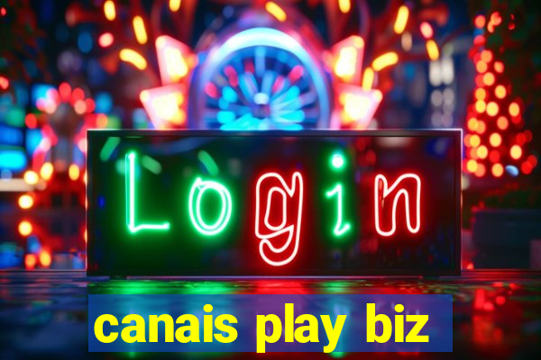 canais play biz