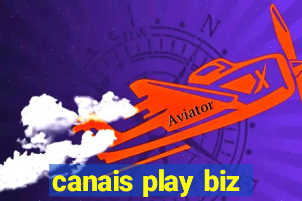 canais play biz