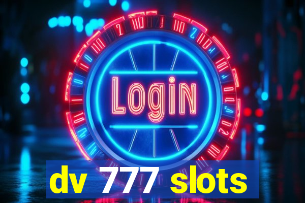 dv 777 slots