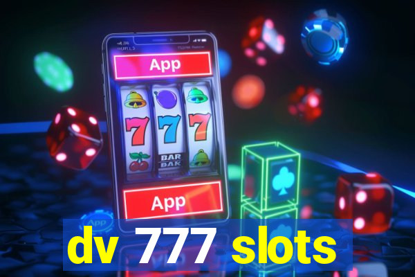 dv 777 slots