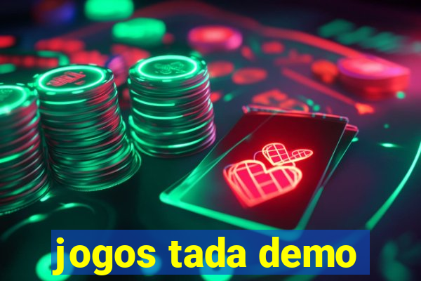 jogos tada demo