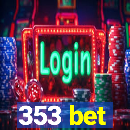 353 bet