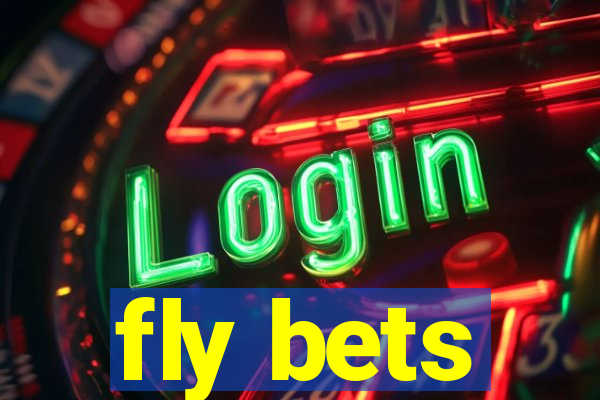 fly bets