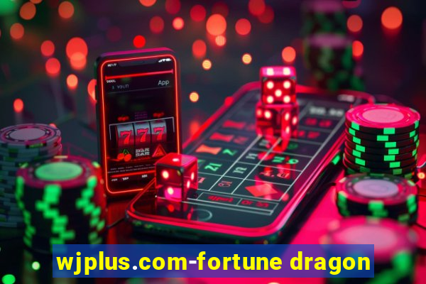 wjplus.com-fortune dragon