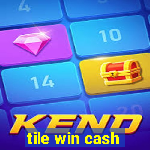 tile win cash