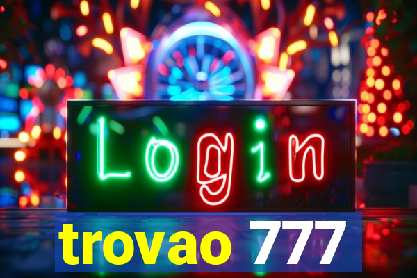 trovao 777