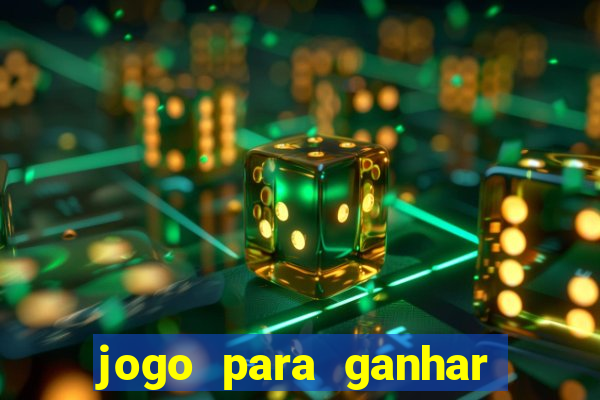 jogo para ganhar dinheiro de verdade sem depositar nada