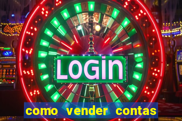 como vender contas de jogos