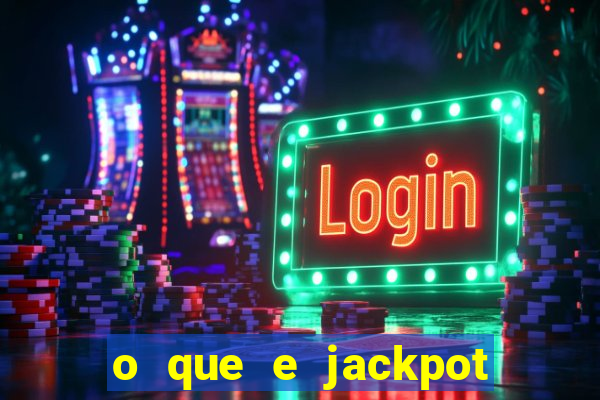 o que e jackpot no jogo do tigre